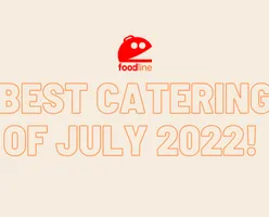 Best Catering of July 2022! 